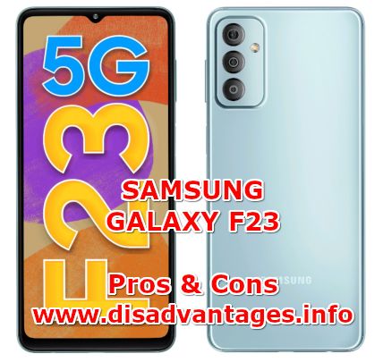 disadvantages samsung galaxy f23