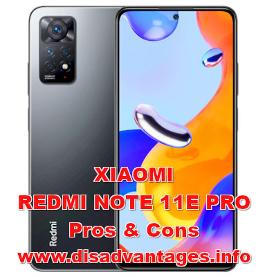 disadvantages xiaomi redmi note11e pro