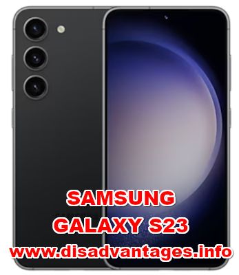 disadvantages SAMSUNG GALAXY S23