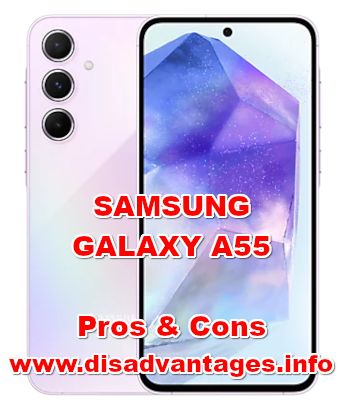disadvantages SAMSUNG GALAXY A55