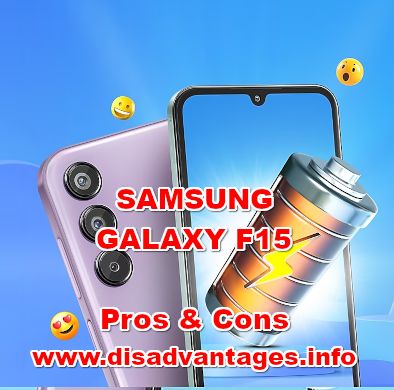 disadvantages SAMSUNG GALAXY F15