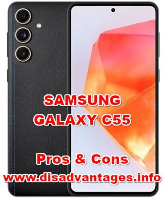 disadvantages SAMSUNG GALAXY C55